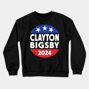 Clayton Bigsby 2024 Funny Election Crewneck Sweatshirt